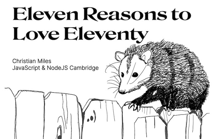 Eleven reasons to love Eleventy