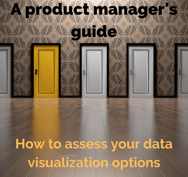 A product manager’s guide to data visualization options
