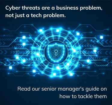 Why cyber threats are a business problem, not just a tech problem